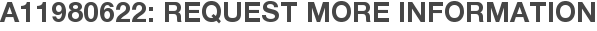 A11980622: Request More Information
