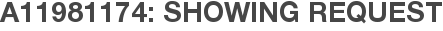 A11981174: Showing Request