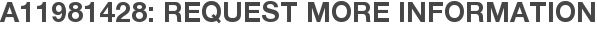A11981428: Request More Information