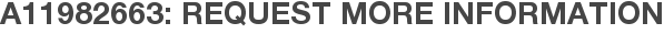 A11982663: Request More Information