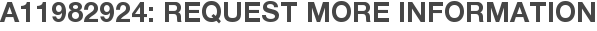 A11982924: Request More Information