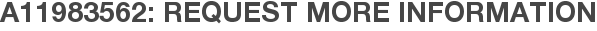 A11983562: Request More Information