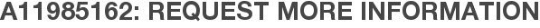 A11985162: Request More Information