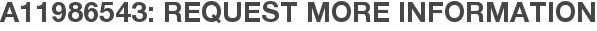 A11986543: Request More Information