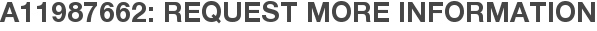 A11987662: Request More Information