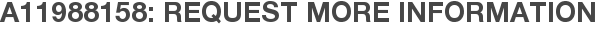 A11988158: Request More Information