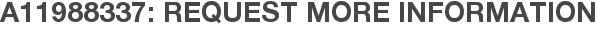 A11988337: Request More Information