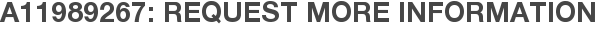 A11989267: Request More Information