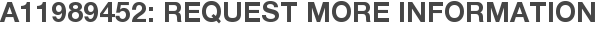 A11989452: Request More Information