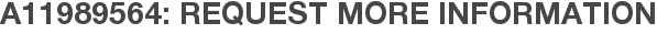 A11989564: Request More Information