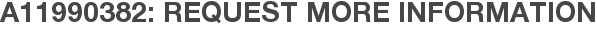 A11990382: Request More Information