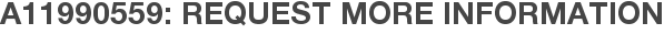 A11990559: Request More Information