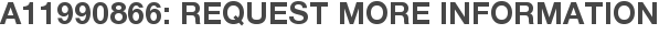 A11990866: Request More Information