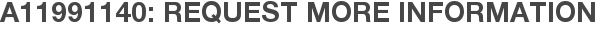 A11991140: Request More Information