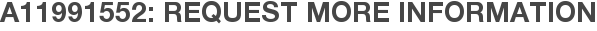 A11991552: Request More Information