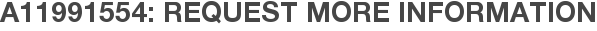 A11991554: Request More Information