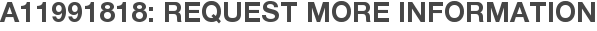 A11991818: Request More Information