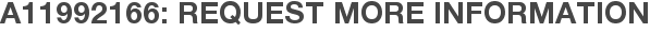 A11992166: Request More Information