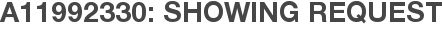 A11992330: Showing Request