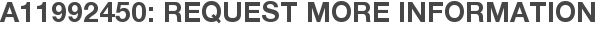 A11992450: Request More Information