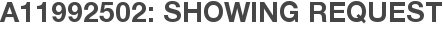 A11992502: Showing Request