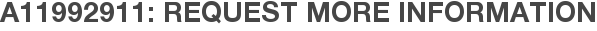 A11992911: Request More Information