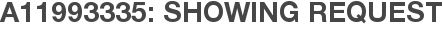 A11993335: Showing Request