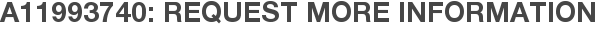 A11993740: Request More Information