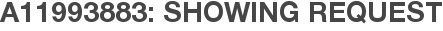 A11993883: Showing Request