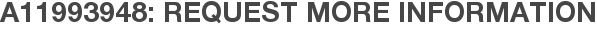 A11993948: Request More Information