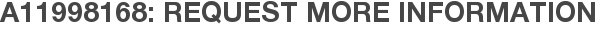 A11998168: Request More Information