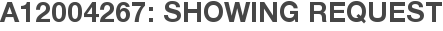 A12004267: Showing Request
