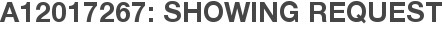 A12017267: Showing Request