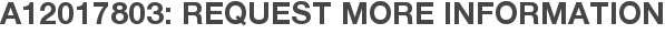 A12017803: Request More Information