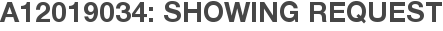 A12019034: Showing Request