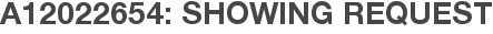 A12022654: Showing Request