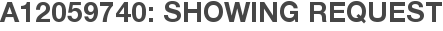 A12059740: Showing Request