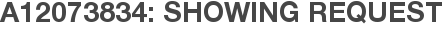 A12073834: Showing Request
