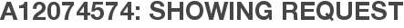 A12074574: Showing Request