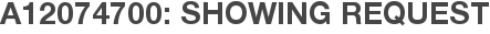 A12074700: Showing Request