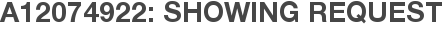 A12074922: Showing Request