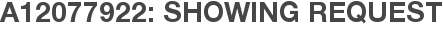 A12077922: Showing Request