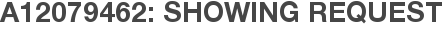 A12079462: Showing Request
