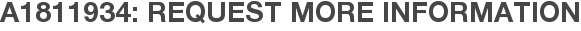 A1811934: Request More Information