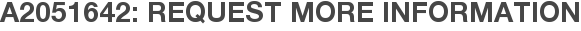 A2051642: Request More Information