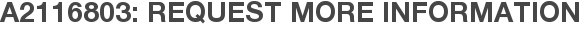 A2116803: Request More Information