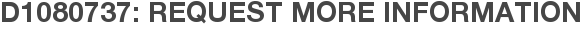 D1080737: Request More Information