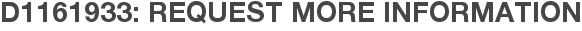 D1161933: Request More Information