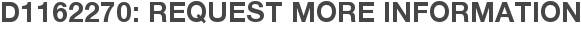D1162270: Request More Information