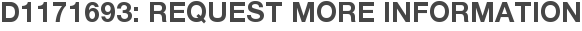 D1171693: Request More Information